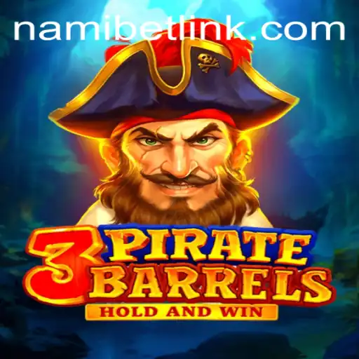 Exploring the Exciting World of 3PirateBarrels: A Nami.bet Adventure