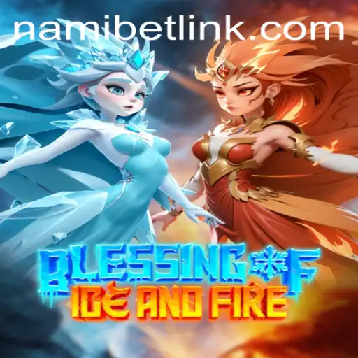 Discover the Epic World of BlessingofIceandFire: An In-Depth Look at the Game with Nami.bet