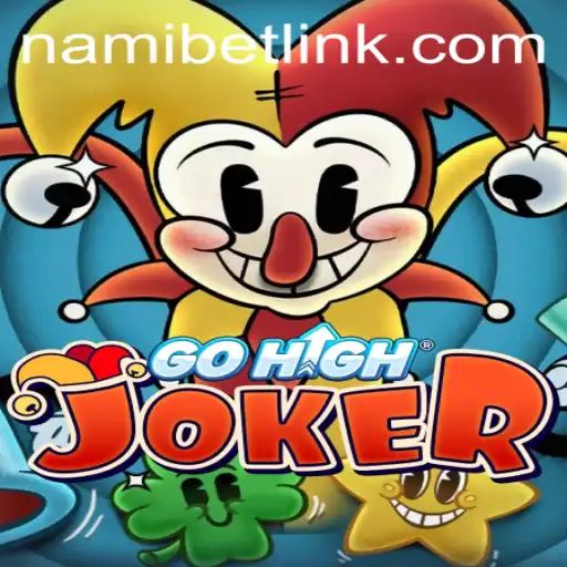 Dive into the Thrilling World of GoHighJoker: A Gaming Experience with Nami.bet