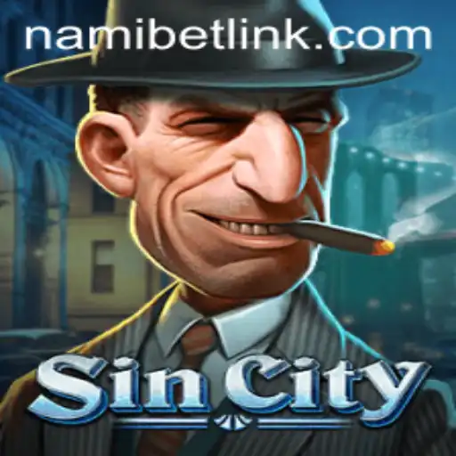 Exploring SinCity: The New Gaming Sensation Tied to Nami.bet